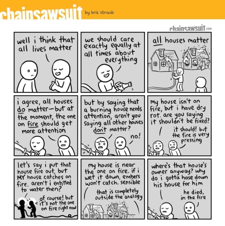 All Lives Matter Burning House Analogy Comic - Chris Straub Chainsawsuit.com