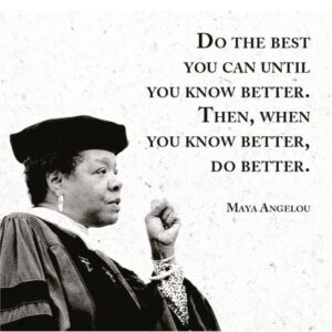 Maya Angelou Photo with Do Better Quote Text