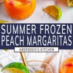 Frozen Peach Margaritas two images with blue rectangle and white text overlay