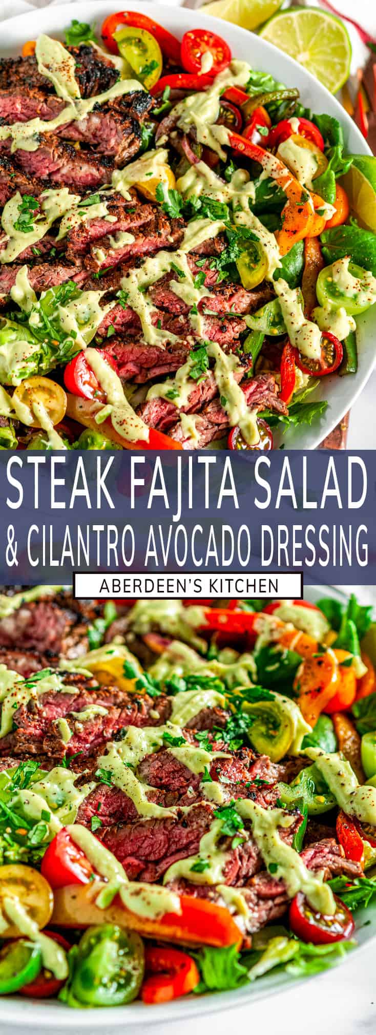 Steak Fajita Salad With Cilantro Avocado Dressing Aberdeens Kitchen