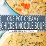 Creamy Chicken Noodle Soup long pin two images with blue rectangle and white text overlay